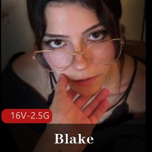 国外自拍福利姬Blake旧资源合集16V2.5G，特写棒棒糖